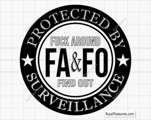 Protected by Fuck Around and Find out Surveillance Svg Png 