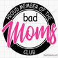 Proud Member Of The Bad Moms Club Svg