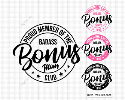 Proud Member Of The Badass Bonus Mom Club Svg 