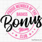 Proud Member Of The Badass Bonus Mom Club Svg 