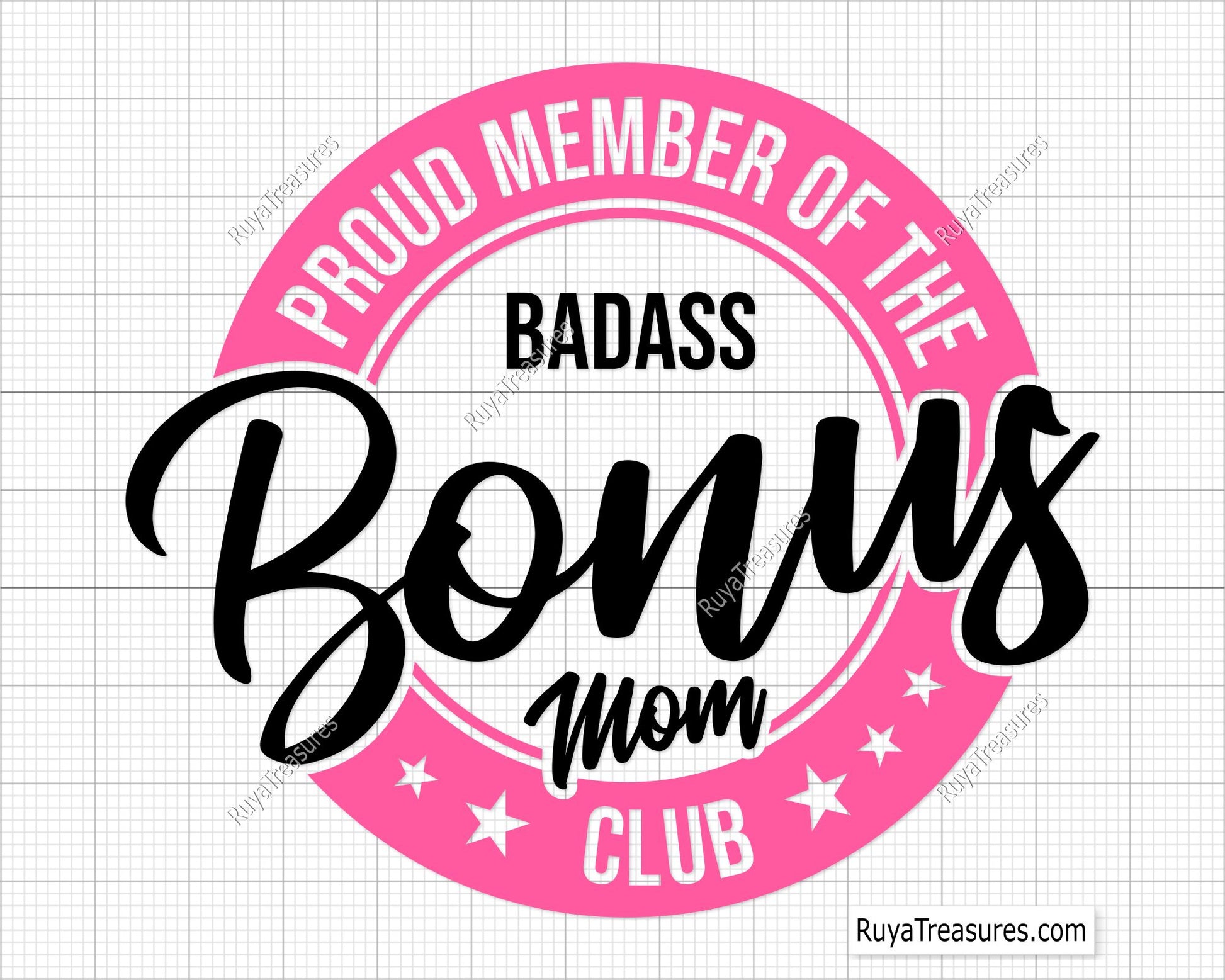 Proud Member Of The Badass Bonus Mom Club Svg 