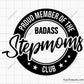 Proud Member of The Badass Stepmoms Club Svg