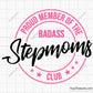 Proud Member of The Badass Stepmoms Club Svg