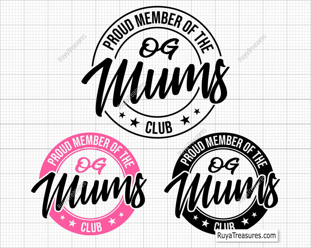 Proud Member Of The OG Mums Club Svg