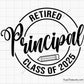 Retired Principal Class Of 2025 Svg Png design, perfect for retirement gifts and celebration projects