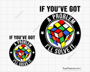 Rubik If you ve got a problem svg
