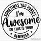 Sometimes You Forget I'm Awesome svg