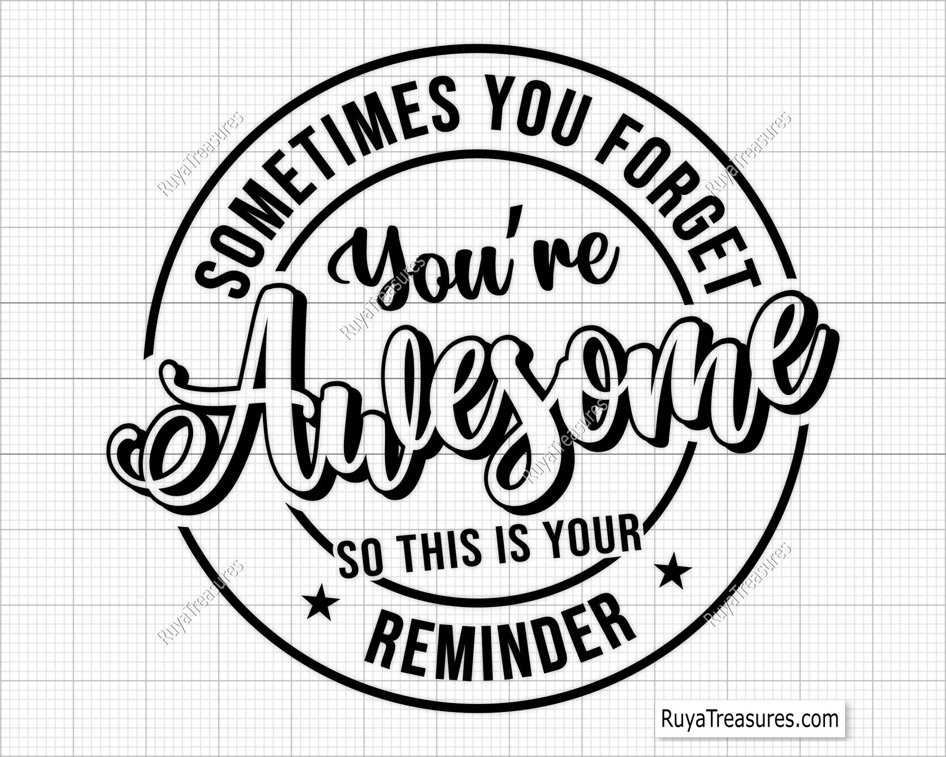 Sometimes You Forget You are Awesome So This Is Your Reminder Svg 