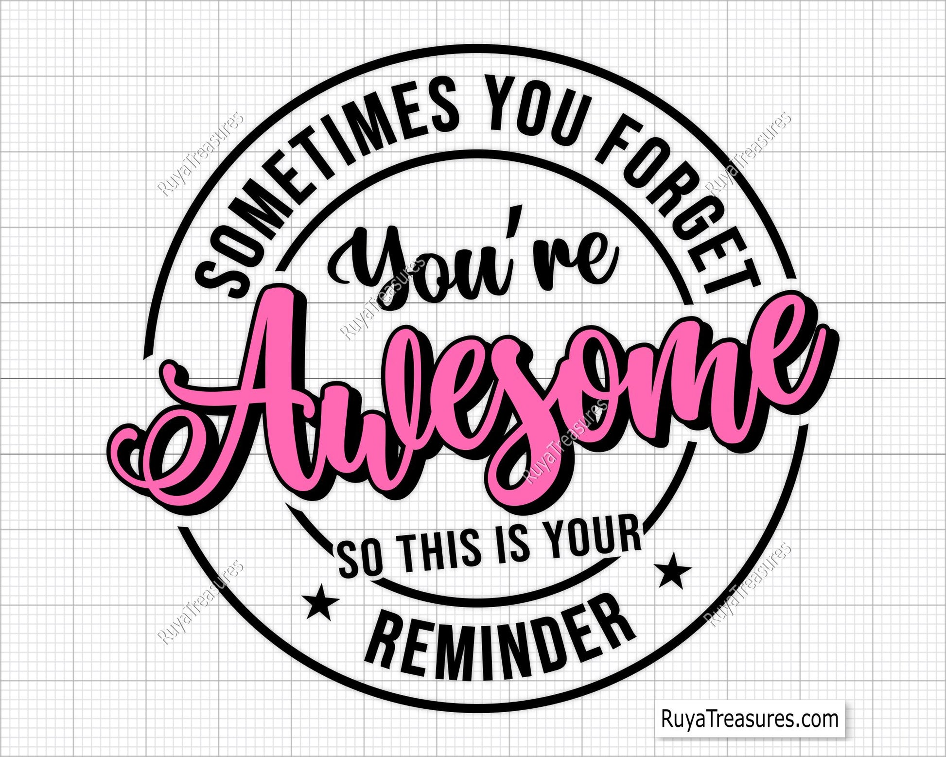 Sometimes You Forget You are Awesome So This Is Your Reminder Svg 