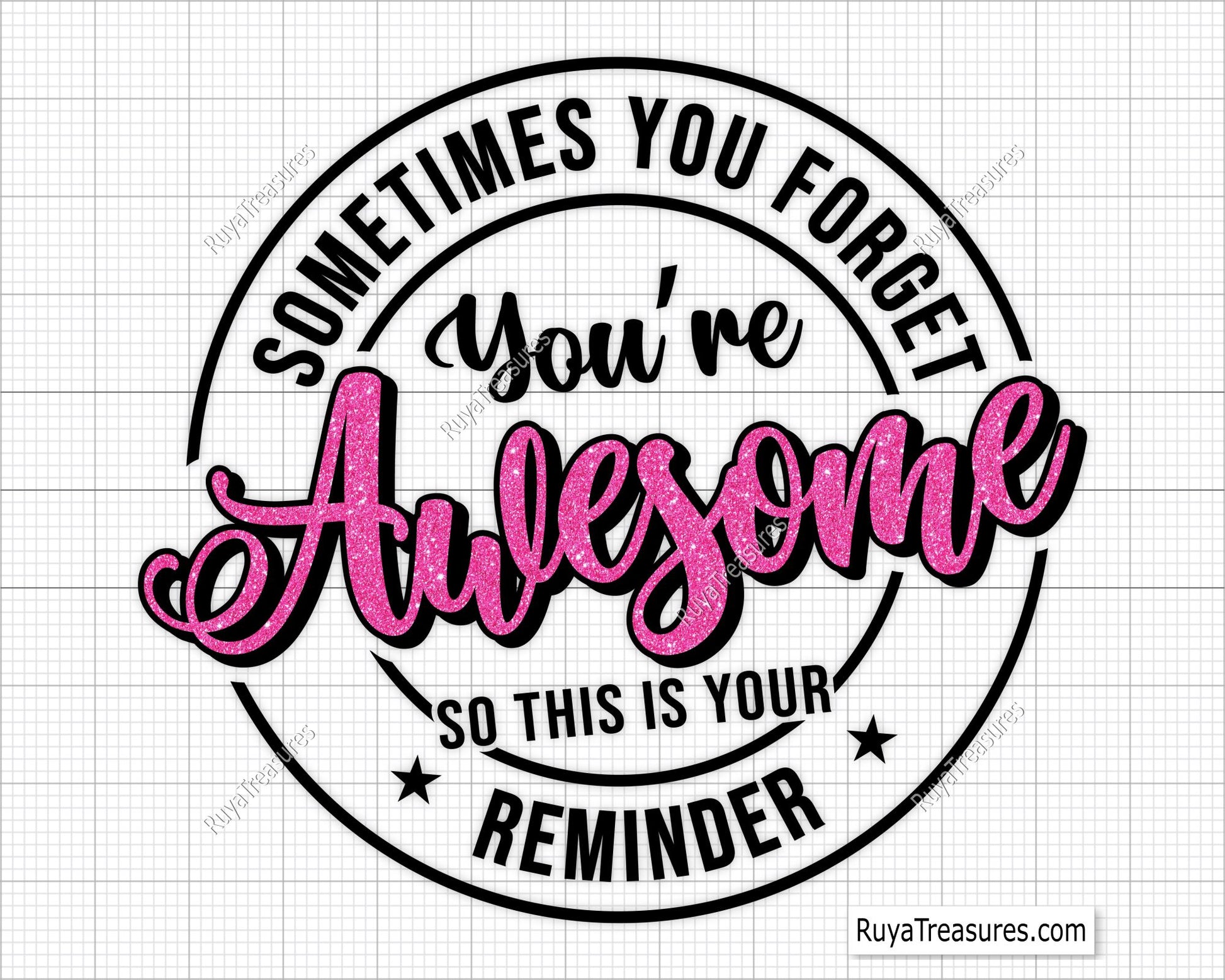 Sometimes You Forget You are Awesome So This Is Your Reminder Svg 