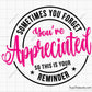 Sometimes You you are Appreciated svg