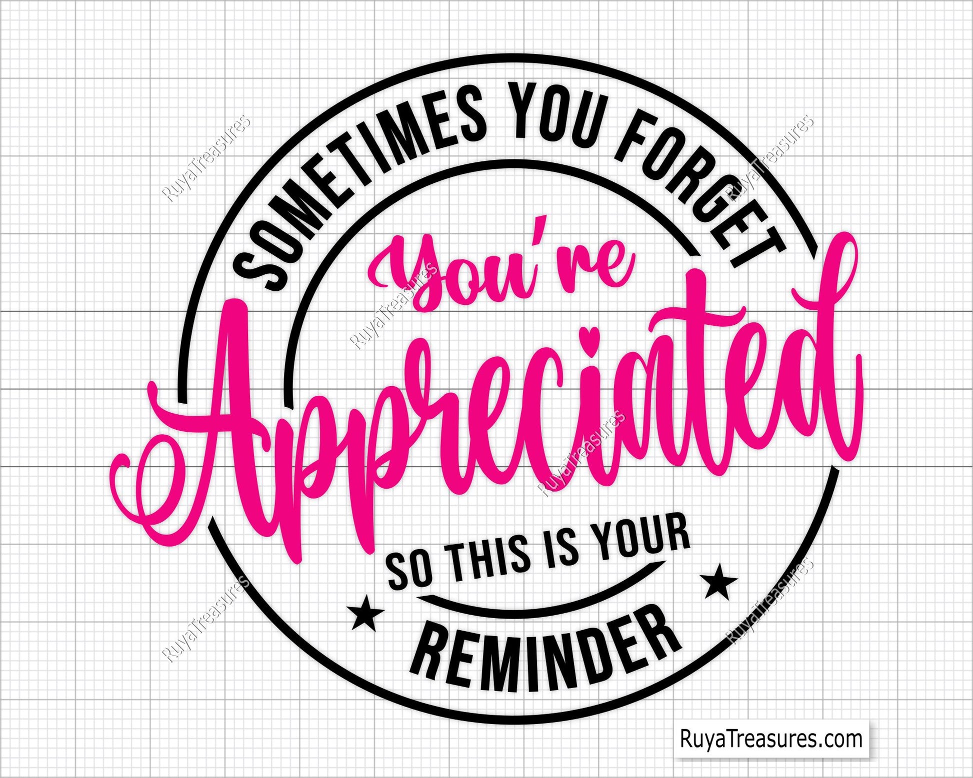 Sometimes You you are Appreciated svg