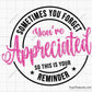 Sometimes You you are Appreciated svg