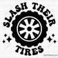 Stop Being The Bigger Person And Slash Their Tires Svg 