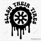 Stop Being The Bigger Person And Slash Their Tires Svg 
