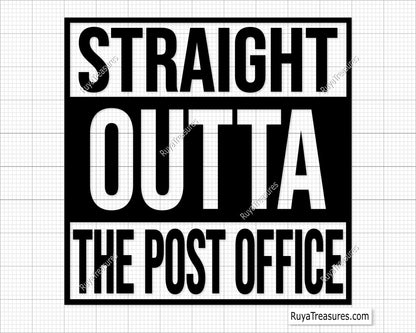 Straight Outta the Post Office Svg