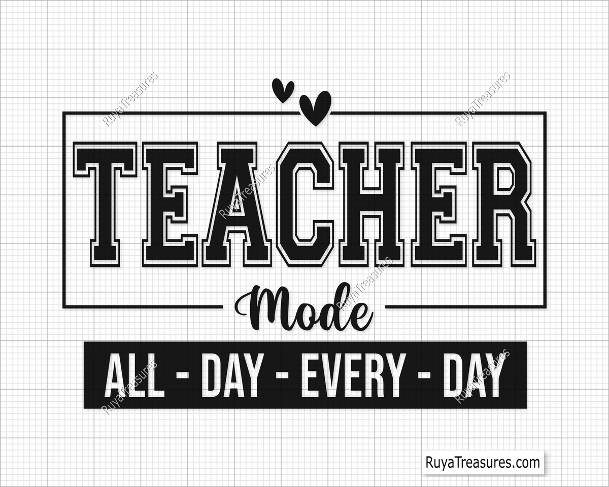 Teacher Mode All Day Every Day Svg Png design in a fun font, perfect for gifts and DIY projects