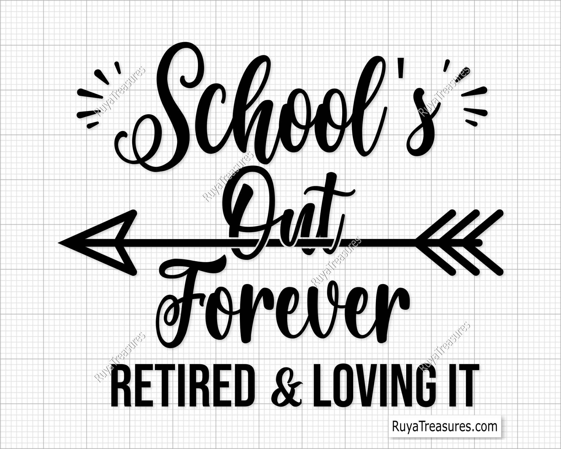 Teacher Schools out forever Retired and loving it svg
