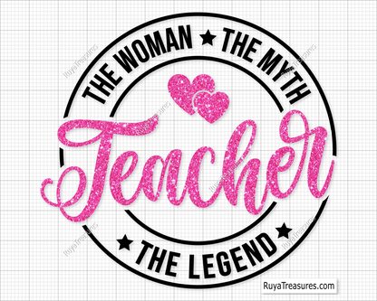 Teacher The Woman The Myth The Legend svg