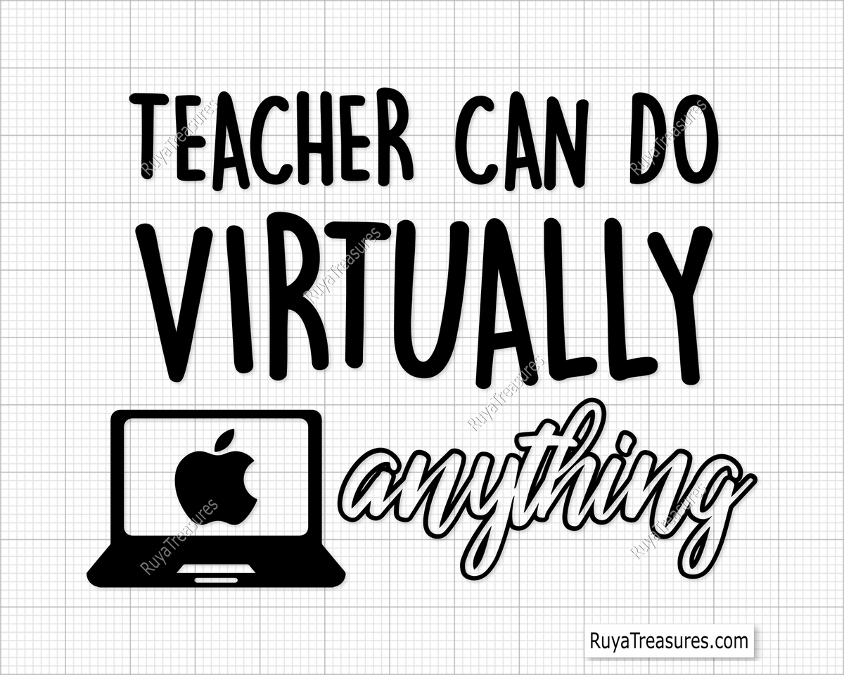 A graphic design that says 'TEACHER CAN DO VIRTUALLY anything' with a silhouette of a laptop and apple, indicating educational or instructional content.