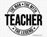 Teacher The Man The Myth The Legend Svg Png design in bold, ideal for gifts and creative projects