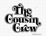 The Cousin Crew Svg