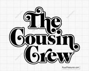 The Cousin Crew Svg