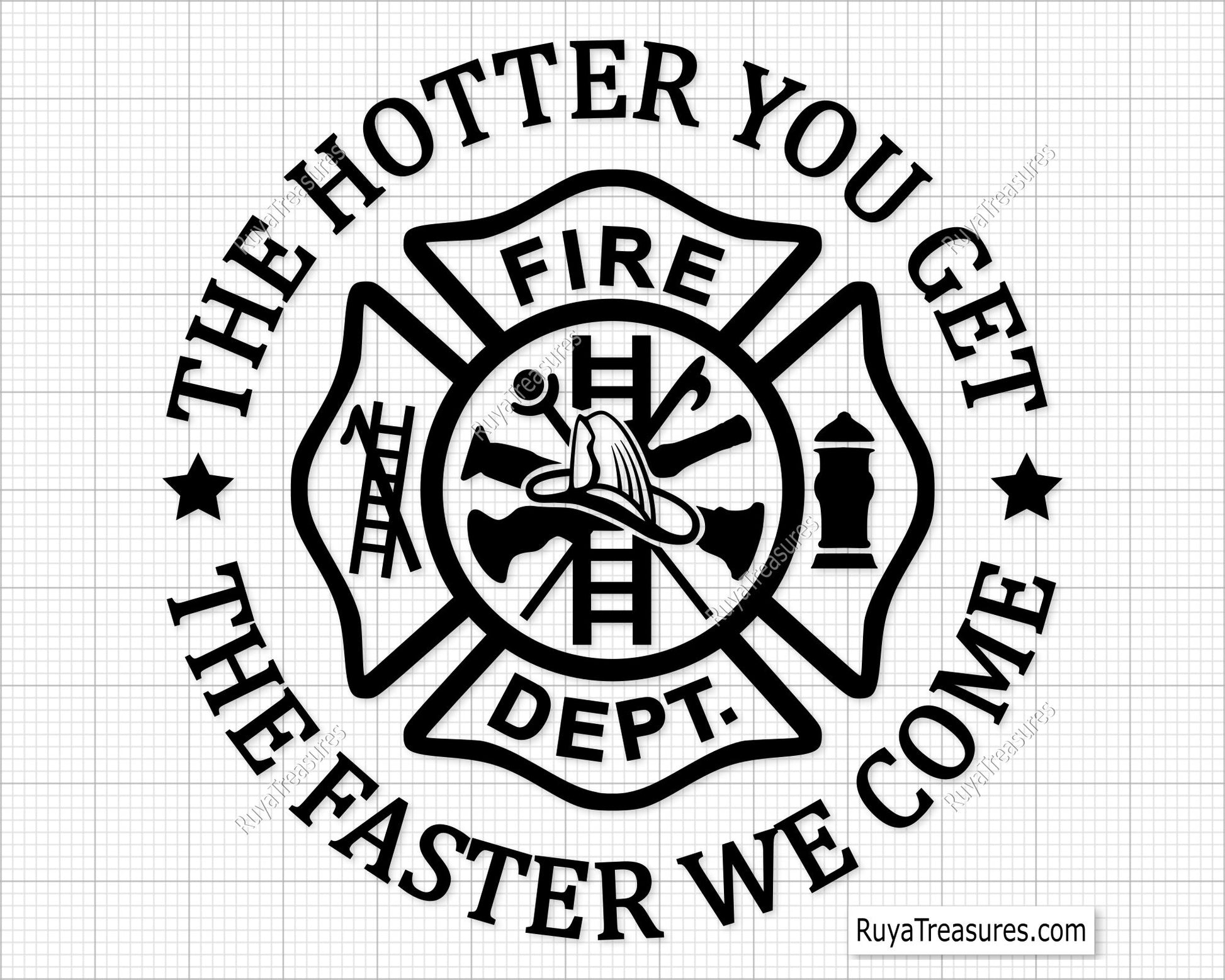 the hotter you get the faster we come firefighter svg with fire dept badge maltese cross design for shirts decals and gifts
