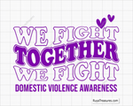 Together We Fight  Domestic violence awareness svg