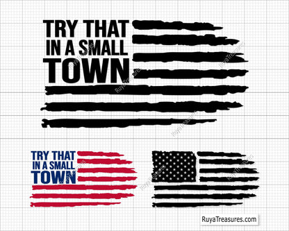 Try That in a Small Town Svg 
