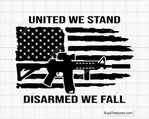 United We Stand Disarmed We Fall Svg