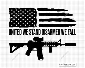 United We Stand Disarmed We Fall Svg