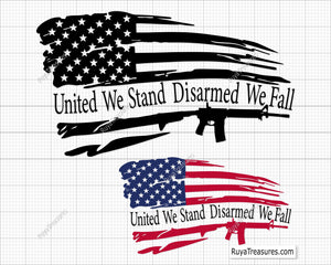 United We Stand Disarmed We Fall Svg