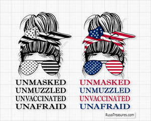 Unmasked Unvaccinated Unmuzzled Unafraid Svg