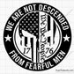 We Are Not Descended from Fearful Men svg