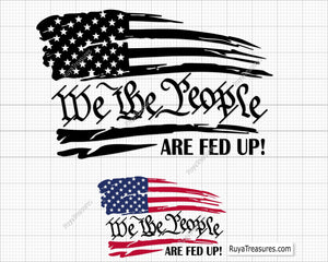 We The People Are Fed Up Svg