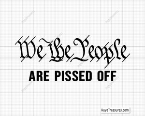 We The People Are Pissed Off Svg 01