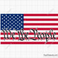 We The People Flag Svg 