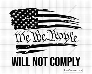 We The People Will Not Comply Svg