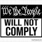 We The People Will Not Comply Svg