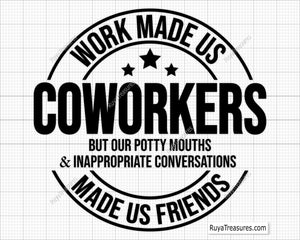 Made Us Coworker Svg