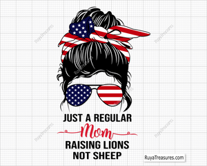 Just a Regular Mom Raising Lions Not Sheep svg