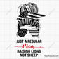 Just a Regular Mom Raising Lions Not Sheep svg