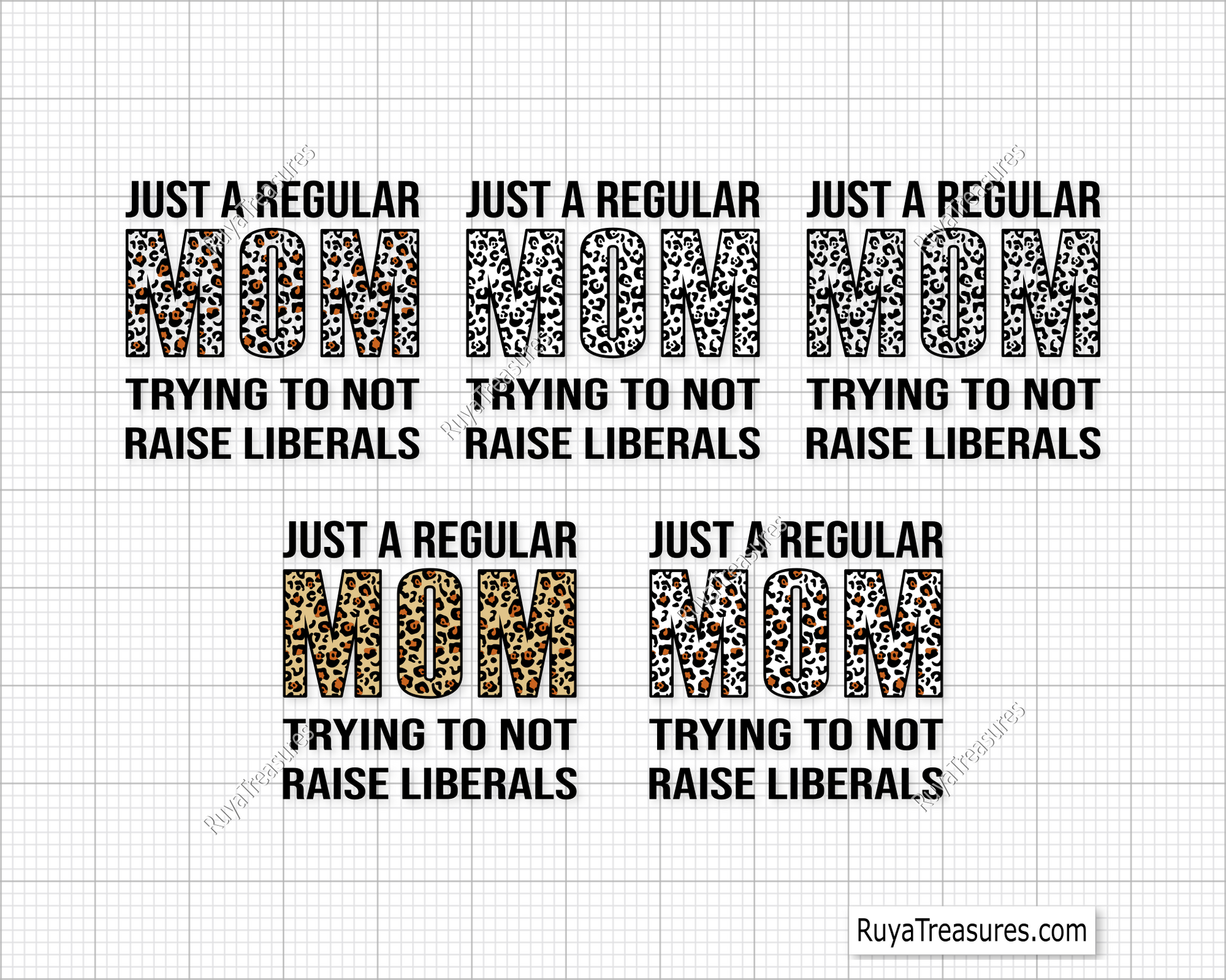 Just A Regular Mom Trying Not To Raise Liberals svg