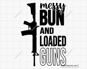 Messy Bun and Loaded Guns svg