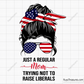 Just A Regular Mom Trying Not To Raise Liberals svg