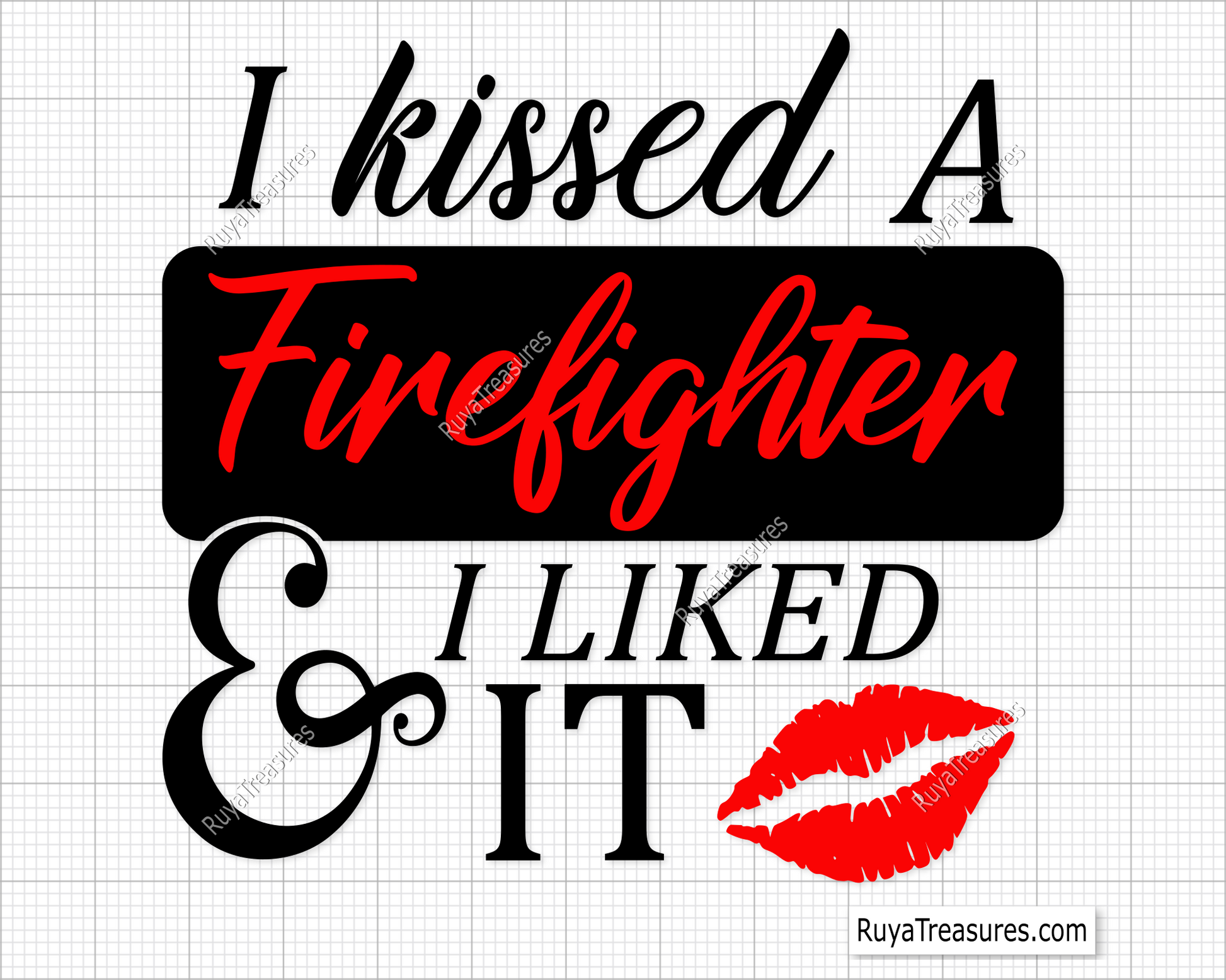 i kissed a firefighter quote with lips graphic for firefighter wife gifts decals shirts and romantic fire department themed designs