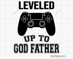 Leveled Up To Godfather Svg design for Cricut and Silhouette
