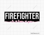 Love Firefighter Svg design for Cricut and Silhouette