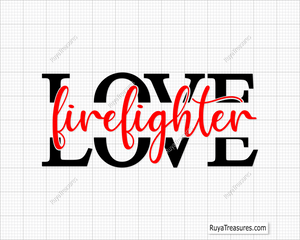Love Firefighter Svg design for Cricut and Silhouette